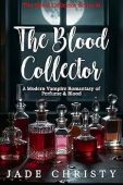 Blood Collector a Modern Jade Christy