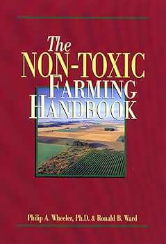 The Non-Toxic Farming Handbook