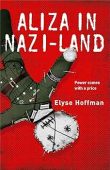 Aliza in Nazi-Land Elyse Hoffman