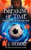 Breaking of Time Chronicles Justi Hebert