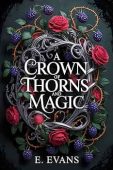 A Crown of Thorns E. Evans