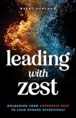 Leading with Zest Unlocking Brent Pohlman