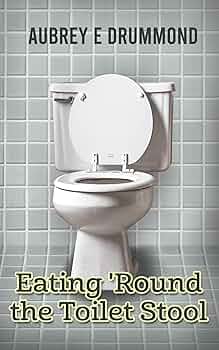 Free: Eating 'Round the Toilet Stool