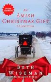 An Amish Christmas Gift Beth Wiseman