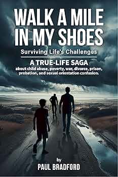 Walk a Mile in My Shoes Surviving Life's Challenges
