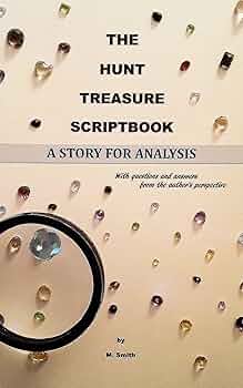 The Hunt Treasure Scriptbook, A Story for Analysis 