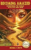 Becoming Amazed Discovering the Brenda Smith