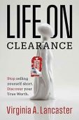 Life on Clearance Stop Virginia Lancaster