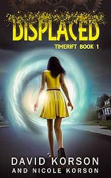 Displaced (TimeRift Book 1)