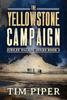 The Yellowstone Campaign (Jubilee Walker Book 2)