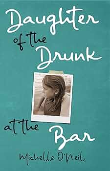 Daughter of the Drunk at the Bar