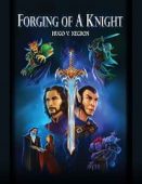 Forging of a Knight Hugo Negron