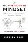 High-Performer Mindset 23 Mindsets Abhisek Sahu