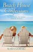 Beach House Confessions Kara  Gorski