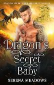 Dragon's Secret Baby Serena Meadows