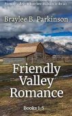 Friendly Valley Romance Books Braylee  Parkinson