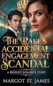 Rake’s Accidental Engagement Scandal Margot St. James
