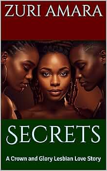 Secrets: A Crown and Glory Lesbian Love Story