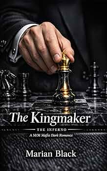 The Kingmaker: A M/M Mafia Dark Romance (the Inferno Book 1)