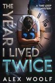 Year I Lived Twice Alex Woolf
