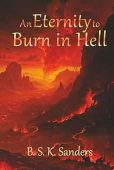 An Eternity to Burn B. S. K. Sanders