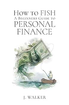 How to Fish: A Beginner's Guide to Personal Finance