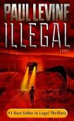 ILLEGAL (Border Thriller) Paul Levine