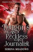 Dragon's Reckless Journalist Serena Meadows