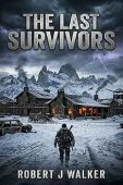 Last Survivors Robert J Walker