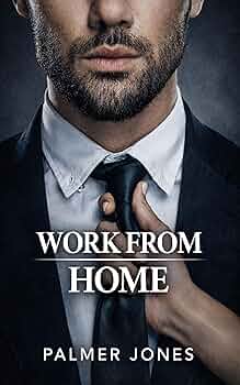 Work From Home: A Forbidden Office Romance
