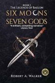 SIX MOONS SEVEN GODS Robert Walker