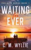 Waiting For Ever Book C. M. Wyllie