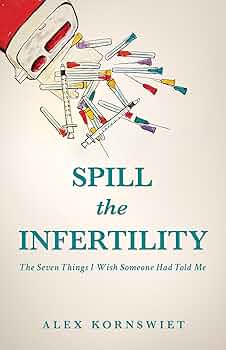 The God Organ | JUST KINDLE BOOKS Spill Infertility Seven Things Alex Kornswiet