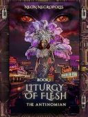 Liturgy of Flesh Book The Antinomian