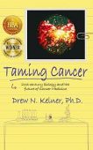 Taming Cancer 21st Century Drew N. Kelner, Ph.D.