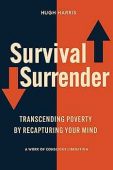 Survival Surrender Transcending Poverty Hugh Harris