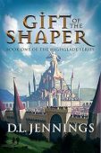 Gift of the Shaper D.L. Jennings