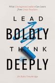 Lead Boldly Think Deeply Katie Trowbridge