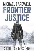 Frontier Justice A Coogan Michael Cardwell
