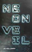 Neon Veil J.S. Holloway