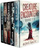 Creature Encounters Books 1-5 Boris Bacic