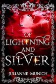 Of Lightning and Silver Julianne Munich