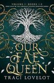 Our Fae Queen RH Traci Lovelot