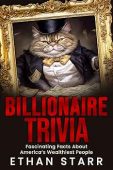 Billionaire Trivia Fascinating Facts Ethan Starr