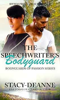 The Speechwriter's Bodyguard : BWWM Protector Romance (Bodyguards of Passion)