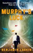 Murphy’s Luck Benjamin Laskin