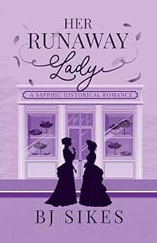 Her Runaway Lady, a sapphic historical romance