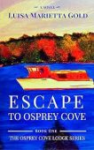 Escape to Osprey Cove Luisa Marietta Gold