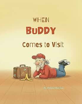 When Buddy Comes To Visit 