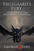 Helsgaard's Fury Book Two George Toft